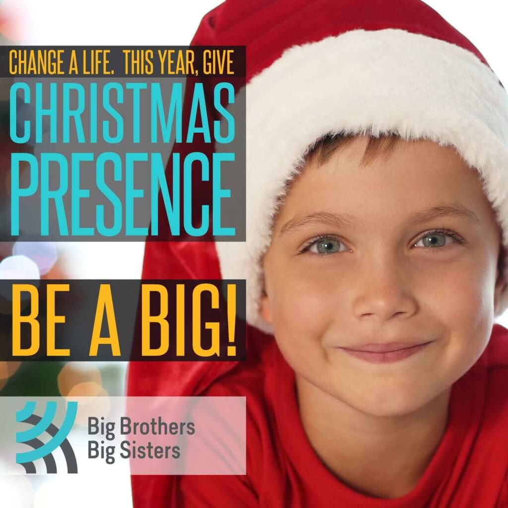 Change a life. This year, give Christmas Presence. Be a big!